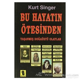 BU HAYATIN ÖTESİNDE - KURT SINGER