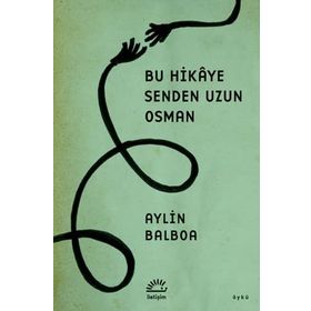 Bu Hikaye Senden Uzun Osman - Aylin Balboa