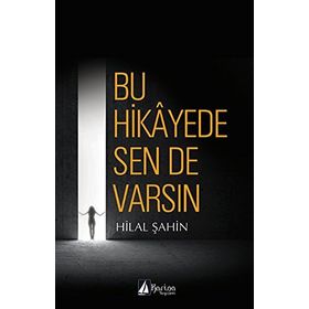 Bu Hikayede Sende Varsın - Hilal Şahin