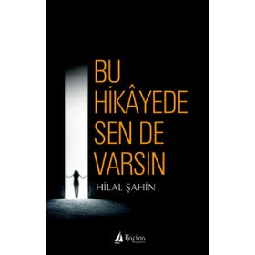 Bu Hikayede Sende Varsın - Hilal Şahin