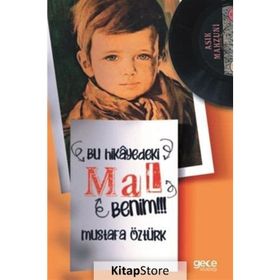 Bu Hikayedeki Mal Benim - Mustafa Öztürk