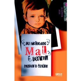 Bu Hikayedeki Mal Benim - Mustafa Öztürk