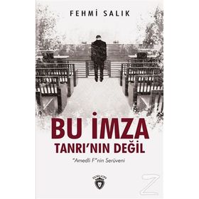 Bu İmza Tanrının Değil - Fehmi Salık