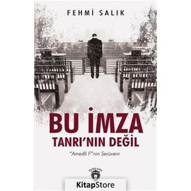Bu İmza Tanrının Değil - Fehmi Salık