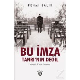Bu İmza Tanrının Değil - Fehmi Salık