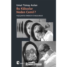Bu Kabuslar Neden Cemil - U.Tümay Arslan