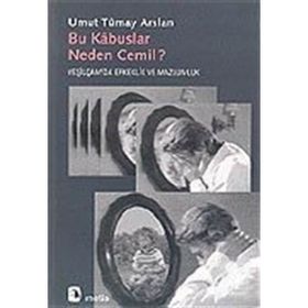Bu Kabuslar Neden Cemil - U.Tümay Arslan