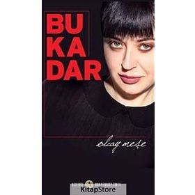 BU KADAR - OLCAY MEŞE