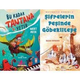 Bu Kadar Tantana Yeter ve Matematik Romanı 2 - Şifrelerin Peşinde Göbeklitepe - Mert Arık