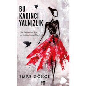 Bu Kadıncı Yalnızlık - Emre Gökce