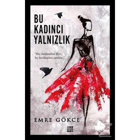 Bu Kadıncı Yalnızlık - Emre Gökce