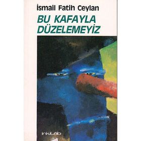 BU KAFAYLA DÜZELEMEYIZ - GENEL
