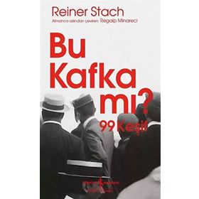 Bu Kafka mı? 99 Keşif İş Bankası Kültür Yayınları