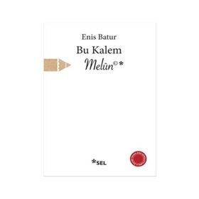 Bu Kalem Melun - Enis Batur