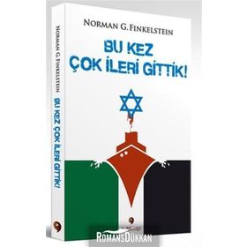 Bu Kez Çok İleri Gittik - Norman G. Finkelstein