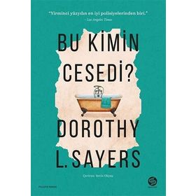 Bu Kimin Cesedi? - Dorothy L. Sayers