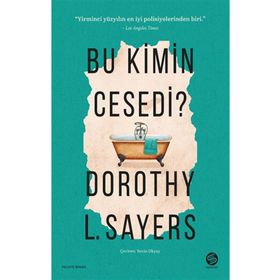 Bu Kimin Cesedi? - Dorothy L. Sayers