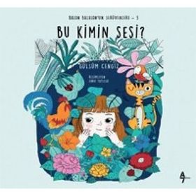 Bu Kimin Sesi? - Balon Balalon'un Serüvenleri 3 - Gülsüm Cengiz
