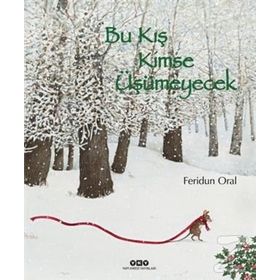 Bu Kış Kimse Üşümeyecek - Feridun Oral