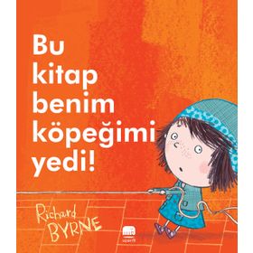 Bu Kitap Benim Köpeğimi Yedi! - Richard Byrne