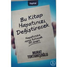 BU KITAP HAYATINIZI DEĞİŞTİRECEK - MURAT TOKTAMIŞOĞLU