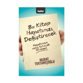 BU KITAP HAYATINIZI DEĞİŞTİRECEK - MURAT TOKTAMIŞOĞLU