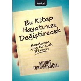 BU KITAP HAYATINIZI DEĞİŞTİRECEK - MURAT TOKTAMIŞOĞLU