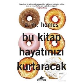 Bu Kitap Hayatınızı Kurtaracak - Amy H. Homes