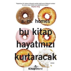 Bu Kitap Hayatınızı Kurtaracak - Amy H. Homes