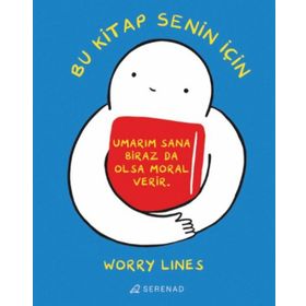 Bu Kitap Senin İçin - Worry Lines - Serenad Yayınları