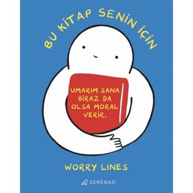 Bu Kitap Senin İçin - Worry Lines - Serenad Yayınları
