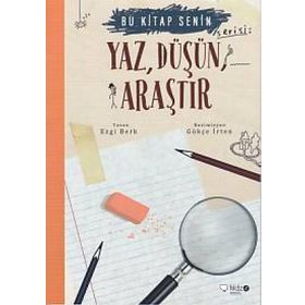 Bu Kitap Senin - Yaz, Düşün, Araştır - Ezgi Berk