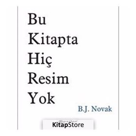Bu Kitapta Hiç Resim Yok - B. J. Novak