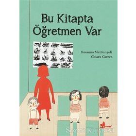 Bu Kitapta Öğretmen Var - Susanna Mattiangeli