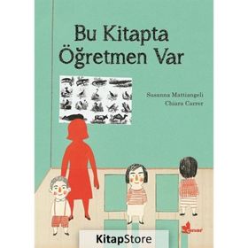 Bu Kitapta Öğretmen Var - Susanna Mattiangeli