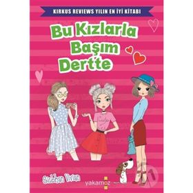Bu Kızlarla Başım Dertte - Yakamoz Yayınları