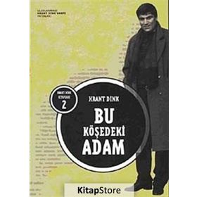 Bu Köşedeki Adam - Hrant Dink