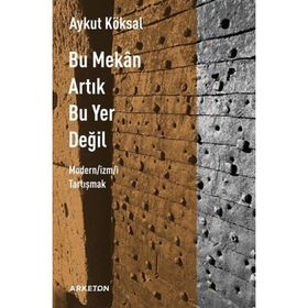 Bu Mekan Artık Bu Yer Değil Aykut Köksal