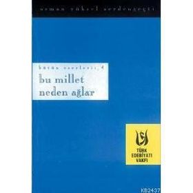 BU MILLET NEDEN AĞLAR - OSMAN YÜKSEL SERDENGEÇTİ