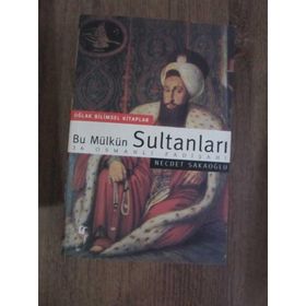 Bu Mülkün Sultanları - Necdet Sakaoğlu