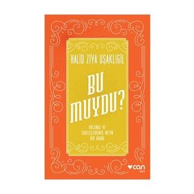 Bu Muydu? Orijinal ve Sadeleştirilmiş Metin Bir Arada - halit ziya usakligil