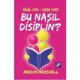 Bu Nasıl Disiplin? - marvin marshall