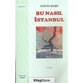 Bu Nasıl İstanbul - Hüseyin Şimşek
