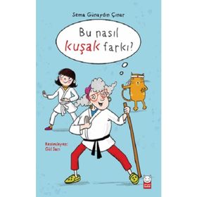 Bu Nasıl Kuşak Farkı? - Sema Günaydın Çınar