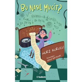 Bu Nasıl Mucit? - Tudem Yayınları