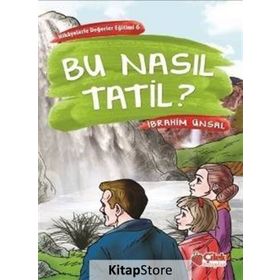 Bu Nasıl Tatil? - İbrahim Ünsal Uçar