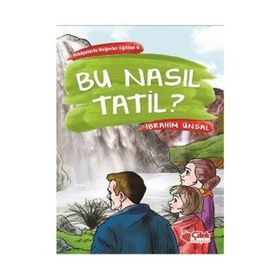 Bu Nasıl Tatil? - İbrahim Ünsal Uçar