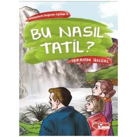 Bu Nasıl Tatil? - İbrahim Ünsal Uçar