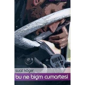 Bu Ne Biçim Cumartesi - Suat Köçer