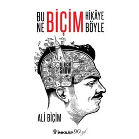 Bu Ne Biçim Hikaye Böyle - Ali Biçim